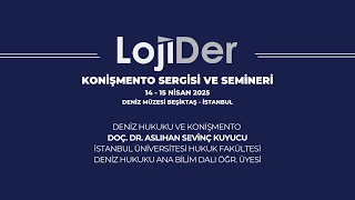 Konişmento Sergisi ve Semineri - 14 Ocak 2025 - Doç. Dr. Aslıhan SEVİN