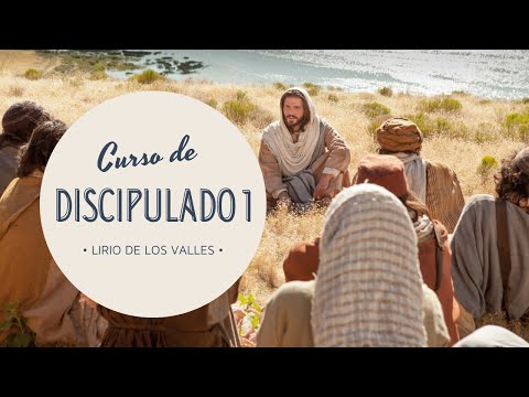 DISCIPULADO 1 - Lección 1 ¿Qué es el Discipulado?