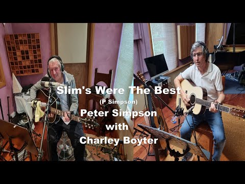 Slim's Were The Best   Peter Simpson with Charley Boyter