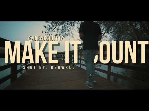 Jaezo - Make It Count Prod. Jaywalk (Shot by RedWrld)