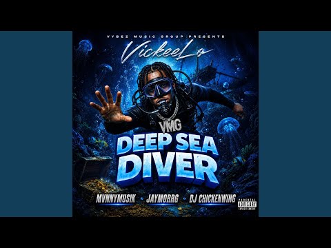 MvnnyMusik, Jaymorrg, Vybez Music Group, Vickeelo - Deep Sea Diver