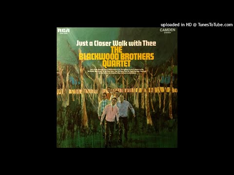 Just A Closer Walk With Thee LP - The Blackwood Brothers Quartet (1969) [Full Album]