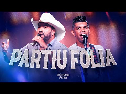 Partiu Folia - Jessé Estradeiro e Cristiano