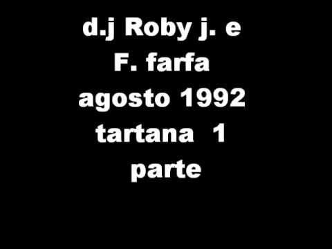 d.j Roby j. e F. farfa agosto 1992 tartana ambient house underground classic 1 parte.wmv