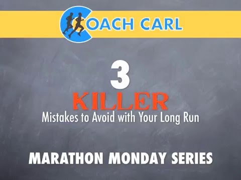 3 Killer Mistakes to Avoid with Your Long Run