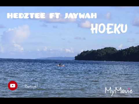 HEDZTEE FT JAYWAH- HOEKU