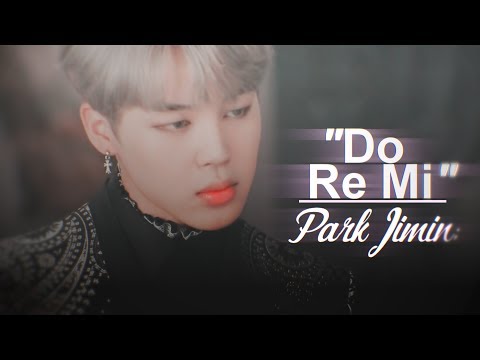 ‒ ⌈Park Jimin⌋ • Do Re mi;