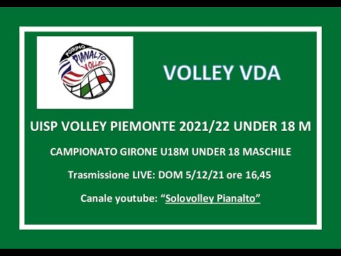 PIANALTO U18M -VOLLEY VDA _  VOLLEY PIEMONTE 2021/22 UNDER 18 M -CAMPIONATO GIRONE U18M