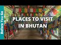 Bhutan Travel Guide: 11 Places to Visit in Bhutan (& Best Things to Do)