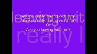 Luke Bryan- Are You Leaving With Him Lyrics