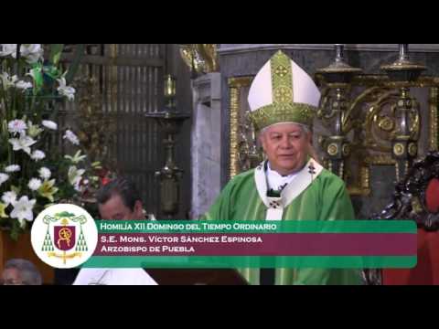 Homilía Mons. Víctor Sánchez - 19 de junio - Arquidiócesis de Puebla