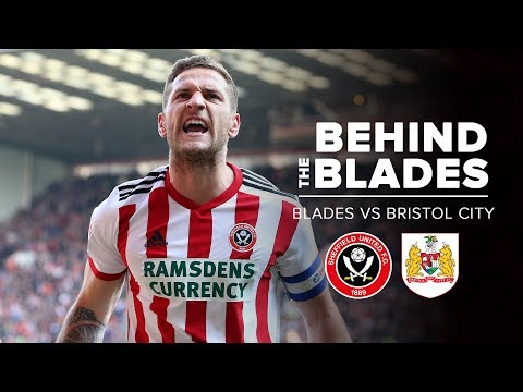 BEHIND THE BLADES | Sheffield United v Bristol City