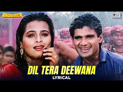 Dil Tera Deewana - Lyrical | Raghuveer | Sunil Shetty, Shilpa Shirodkar | Kumar Sanu, Poornima |90's