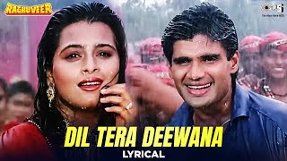 Download lagu Dil Tera Deewana - Lyrical | Raghuveer | Sunil Shetty, Shilpa Shirodkar | Kumar Sanu, Poornima |90's mp3