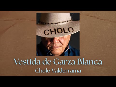 Cholo Valderrama - Vestida De Garza Blanca (Video Audio Oficial)