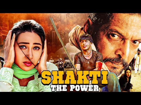 SRK’s Most Underrated Thriller Film - Shakti: The Power (2002) [4K] | Nana Patekar, Karisma Kapoor