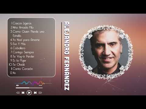 Alejandro Fernandez 10 Super Exitos Romanticas Inolvidables MIX - EXITOS Sus Mejores Canciones (2)