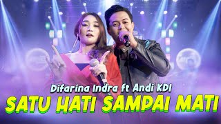 Download lagu Satu Hati Sampai Mati - Difarina Indra ft Andy KDI - Archel Music mp3