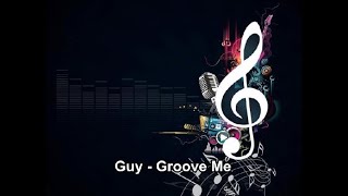 Guy - Groove Me Instrumental