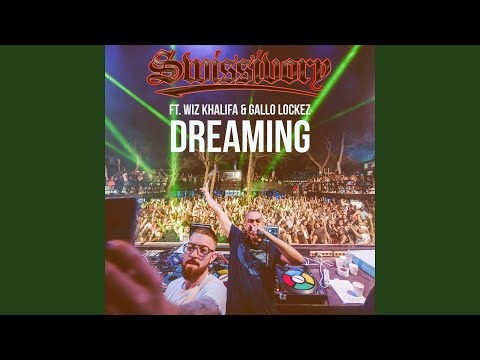 Dreamin (feat. Wiz Khalifa, Gallo Locknez)