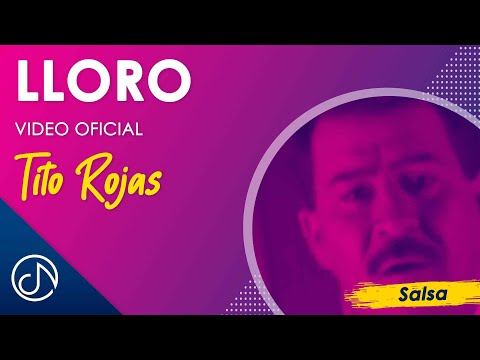 LLORO 😭 - Tito Rojas [Video Oficial]