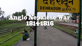 Anglo Nepalese War 1814-1816 | History of Nepalese Bravery ||