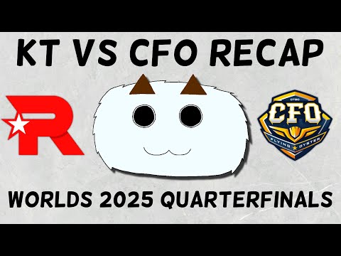 KT vs CFO | Worlds 2025 Quarterfinals Recap + TES vs G2 Prediction