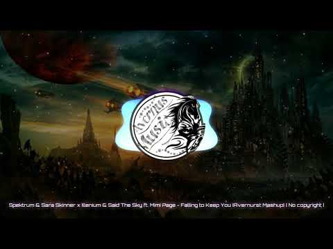 Spektrum & Sara Skinner x Illenium & Said The Sky ft.Mimi Page-Falling to Keep You(Avernurst Mashup)
