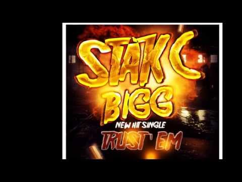 STAKC BIGG- TRUST EM