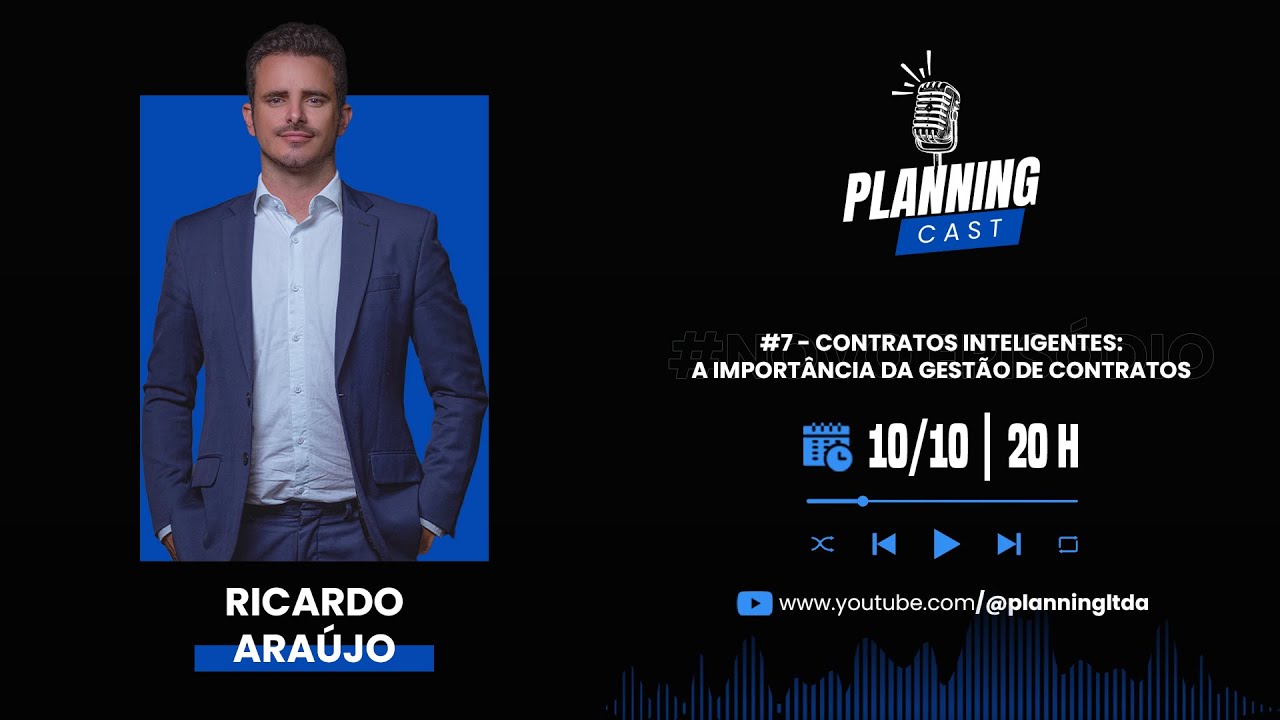 Planning Cast #7 - Contratos Inteligentes: a importância da gestão de contratos