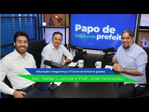PAPO DE PREFEITO #63 Educação e Segurança: O futuro do Entorno goiano