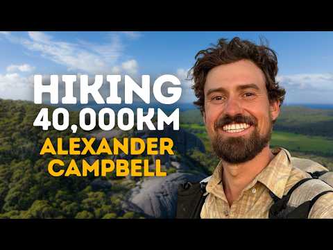 #40 - Alexander Campbell’s 40,000+km Walk Around The World