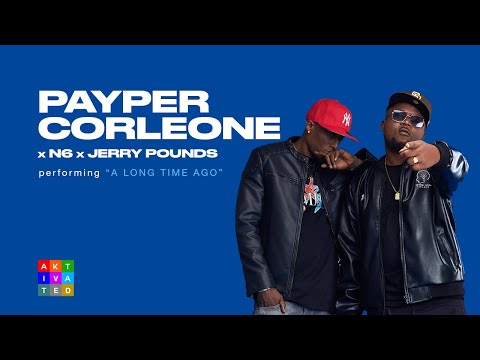 Payper Corleone x N6 x Jerry Pounds - A Long Time Ago | AKtivated Sessions