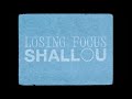 Shallou - Losing Focus (Official Visualizer)