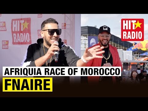 FNAIRE LIVE @ AFRIQUIA RACE OF MOROCCO