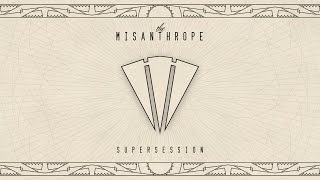 The Misanthrope - SUPERSESSION (FULL ALBUM)