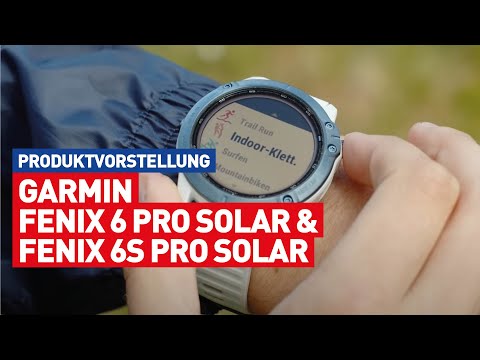 Garmin GPS-Multisport-Smartwatches: Fenix 6 Pro Solar & Fenix 6S Pro Solar || Produktvorstellung