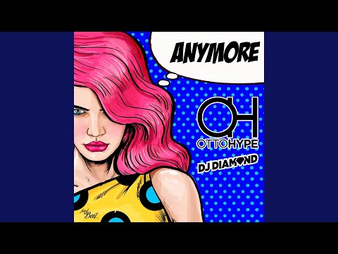 Anymore (Pulsedriver Bounce Mix)