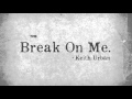 Keith Urban - "Break On Me" 