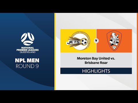 NPL Men R9 - Moreton Bay United vs. Brisbane Roar Highlights
