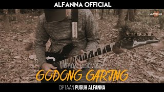 Download lagu GODONG GARING - Alfanna mp3 Download lagu GODONG GARING - Alfanna mp3