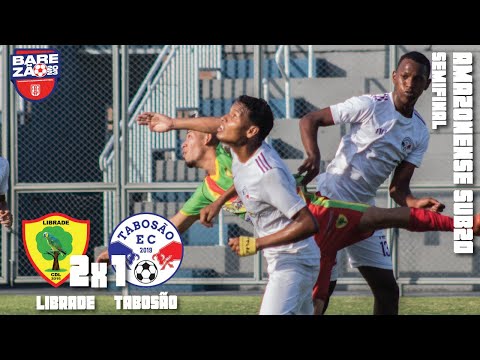 Librade 2x1 Tabosão - Semifinal IDA / Amazonense SUB20 2023
