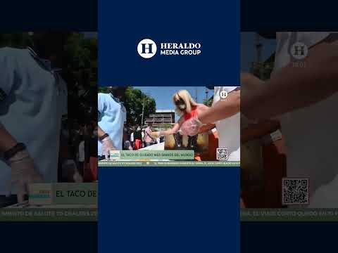 Récord Guinness para el taco acorazado más grande del mundo en Cuernavaca #Acorazado