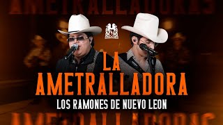 Los Ramones de Nuevo León - La Ametralladora [En Vivo]