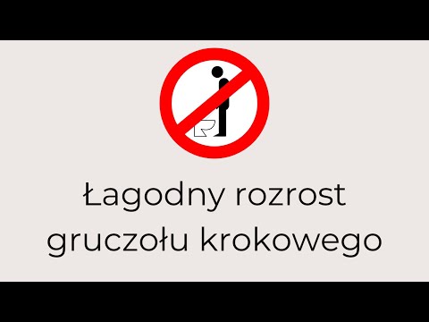Łagodny rozrost gruczołu krokowego