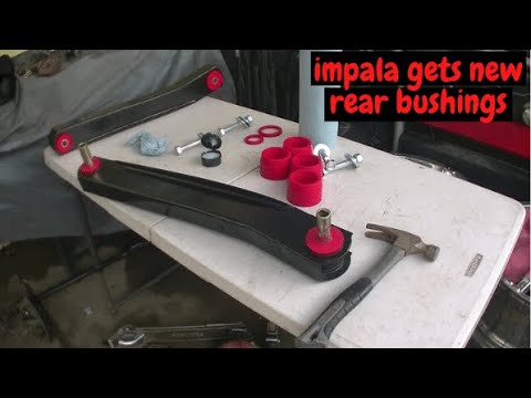 Chevy impala rear control arms get new energy suspension bushings