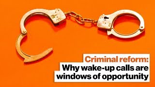 Criminal reform: Why wake-up calls are windows of opportunity | Bishop Omar Jahwar