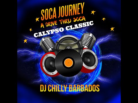 Soca journey Classic Calypso Vol. 1 with DJ Chilly Barbados