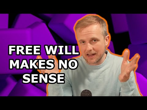Why Free Will Makes No Sense