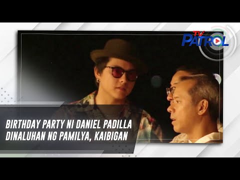 Birthday party ni Daniel Padilla dinaluhan ng pamilya, kaibigan